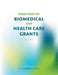 Directory of Biomedical and Health Care Grants by Louis S. Schafer