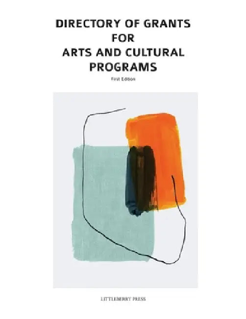 Directory of Grants for Arts and Cultural Programs by Louis S. Schafer
