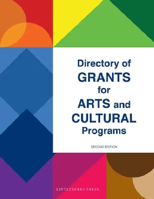 Directory of Grants for Arts and Cultural Programs by Louis S. Schafer