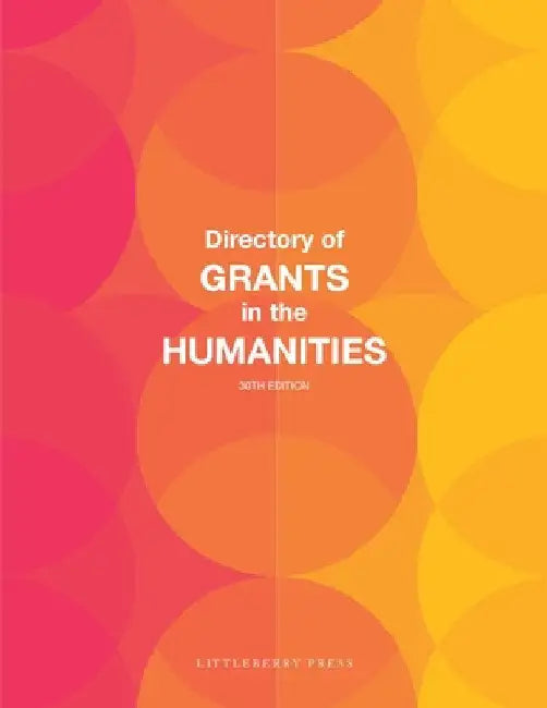 Directory of Grants in the Humanities by Anita Schafer