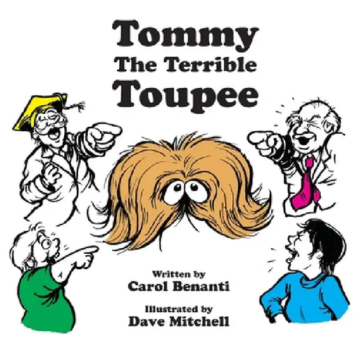 Tommy the Terrible Toupee by Carol Benanti, Dave Mitchell