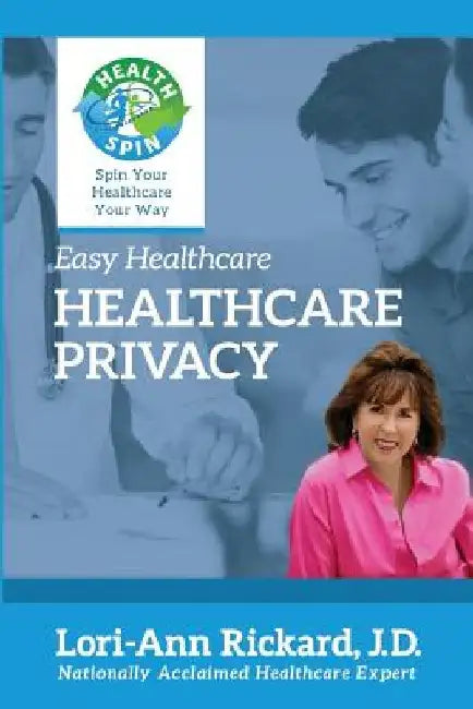 Healthcare Privacy by Lori-Ann Rickard