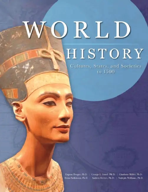 World History: Cultures, States, and Societies to 1500 by Eugene Berger, George L. Israel, Charlotte Miller