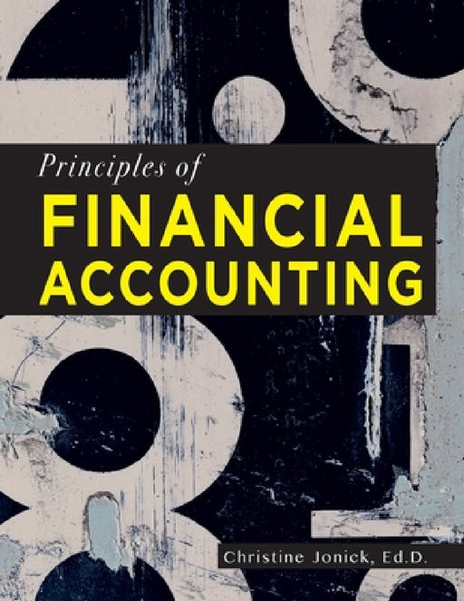 Principles of Financial Accounting by Christine Jonick