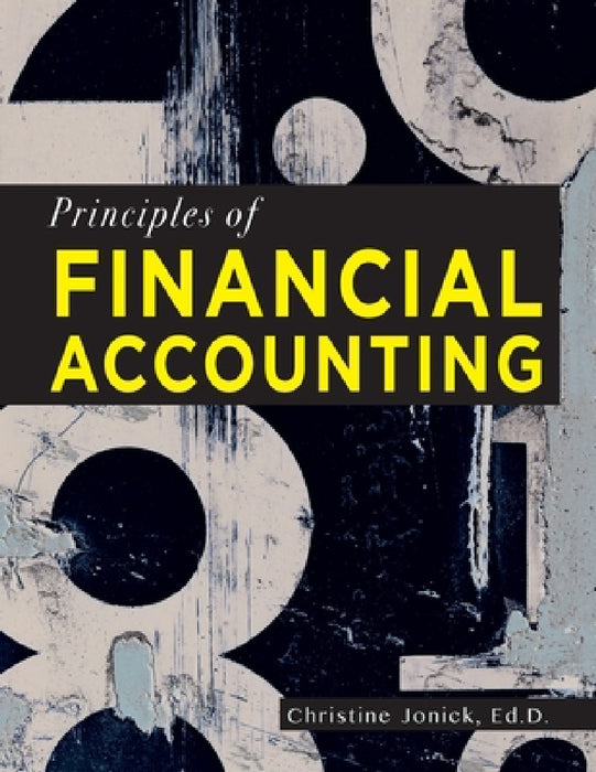 Principles of Financial Accounting by Christine Jonick
