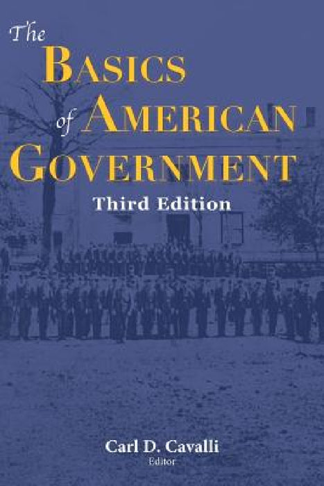 The Basics of American Government by Carl Cavalli
