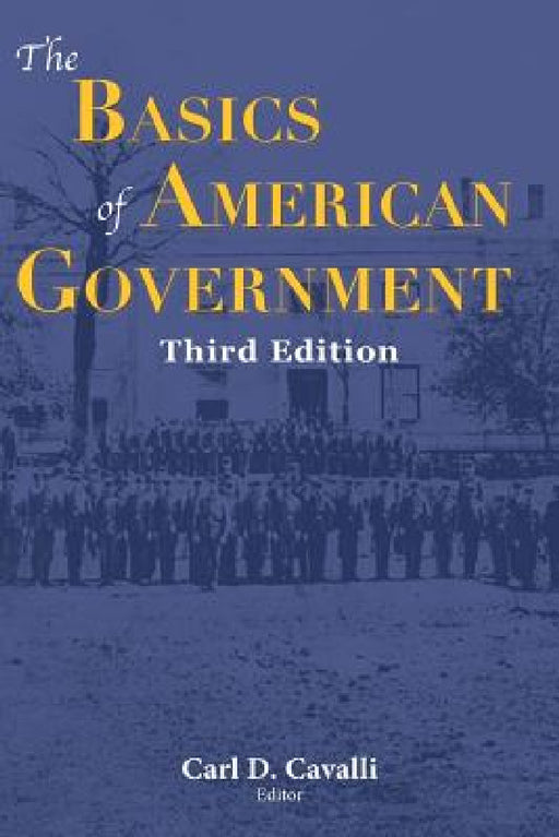 The Basics of American Government by Carl Cavalli