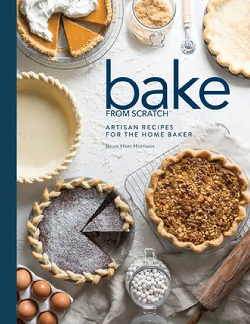 Bake from Scratch V. 2: Artisan Recipes for the Home Baker by Brian Hart Hoffman