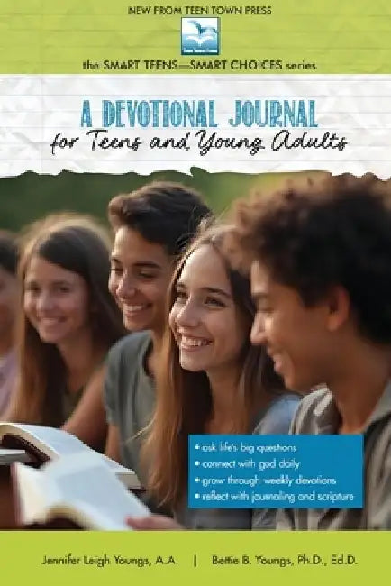 A Devotional Journal for Teens and Young Adults by Bettie B. Youngs
