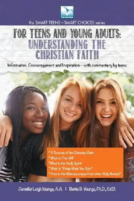 Understanding the Christian Faith: For Teens and Young Adults by Jennifer Youngs