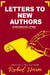 Letters to New Authors: 29 Encouraging Letters to Your Inner Writer by Rachael Herron