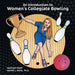 An Introduction to Women's Collegiate Bowling by Heather Trapp