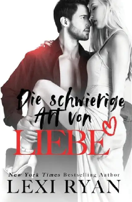 Die Schwierige Art von Liebe by Well Read Translations