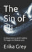 The Sin of Eli: Codependency and Enabling Through the Biblical Lens by Erika Grey