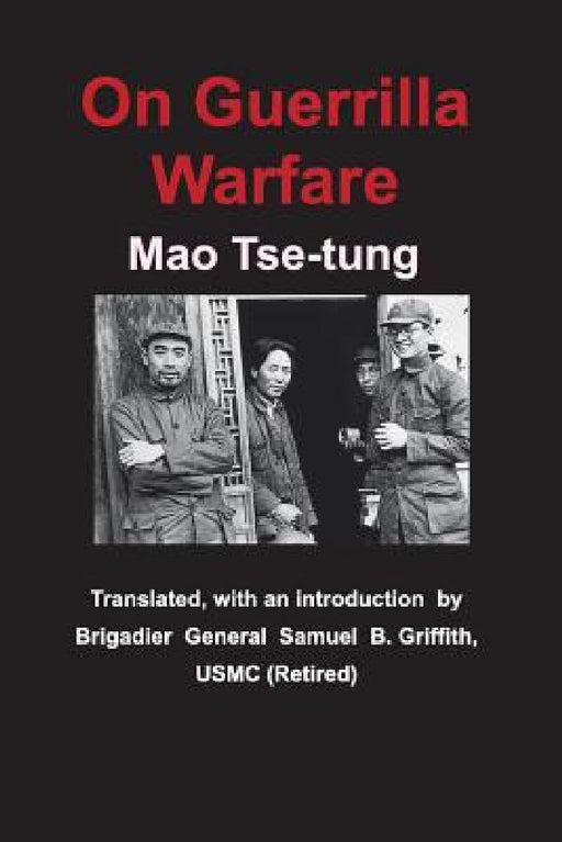 On Guerrilla Warfare by Mao Tse_tung, Samuel B. Griffith