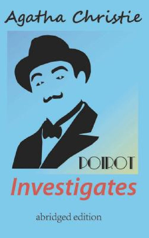 Poirot Investigates (abridged edition) by Agatha Christie