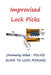 Improvised Lock Picks: Formerly titled: POLICE GUIDE TO LOCK PICKING by Andras M. Nagy