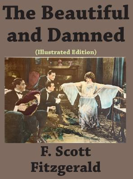 The Beautiful and Damned (Illustrated edition) by Scott F. Fitzgerald