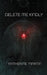 Delete Me Kindly by Katherine Martin
