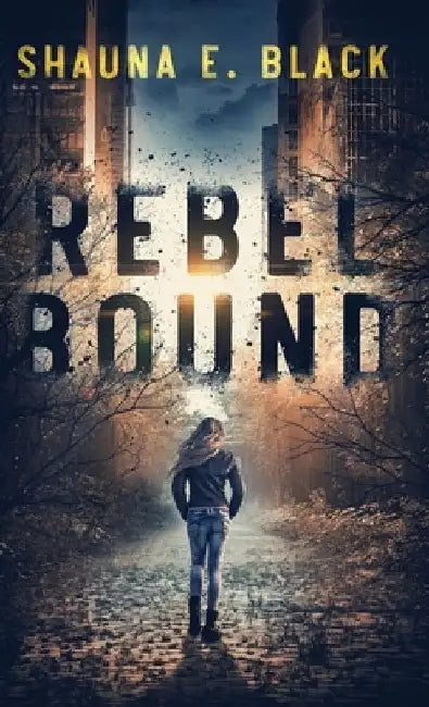 Rebel Bound by Shauna E. Black
