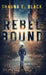 Rebel Bound by Shauna E. Black