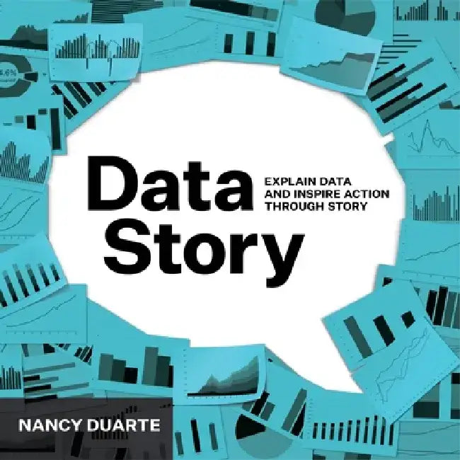 Datastory by Nancy Duarte