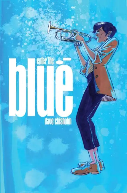 Enter the Blue by Dave Chisholm, Dave Chisholm, Z2 Comics