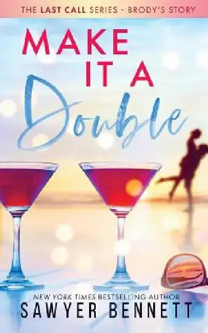 Make It A Double by Sawyer Bennett