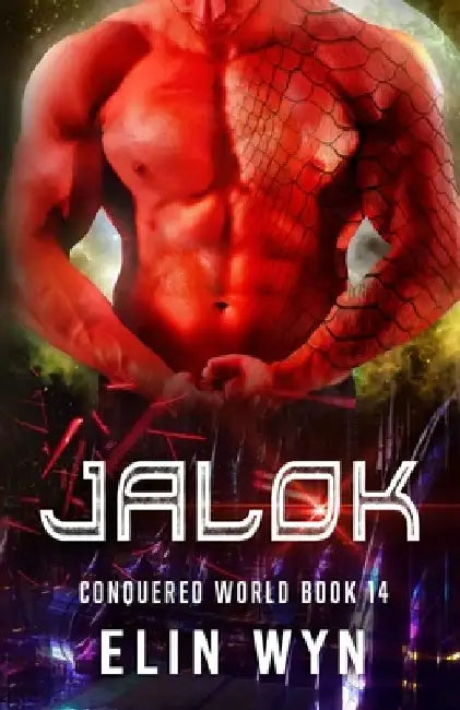 Jalok: Science Fiction Adventure Romance by Elin Wyn