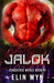 Jalok: Science Fiction Adventure Romance by Elin Wyn