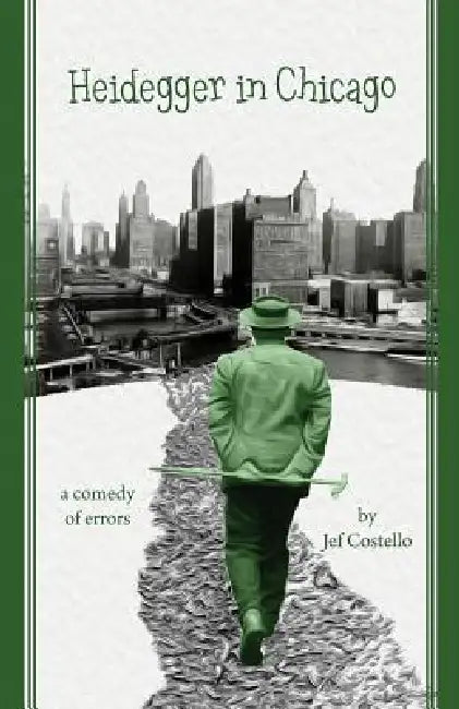 Heidegger in Chicago by Jef Costello