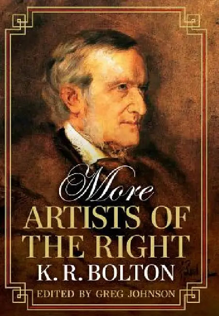 More Artists of the Right by K. R. Bolton, Greg Johnson