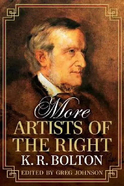 More Artists of the Right by K. R. Bolton, Greg Johnson