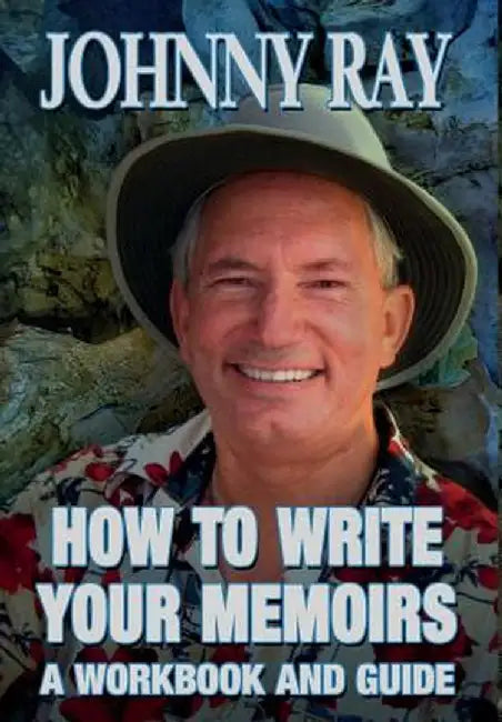 How to Write Your Memoirs by Johnny Ray