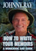 How to Write Your Memoirs by Johnny Ray