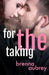 For The Taking: A Standalone Marriage of Convenience Romance by Brenna Aubrey