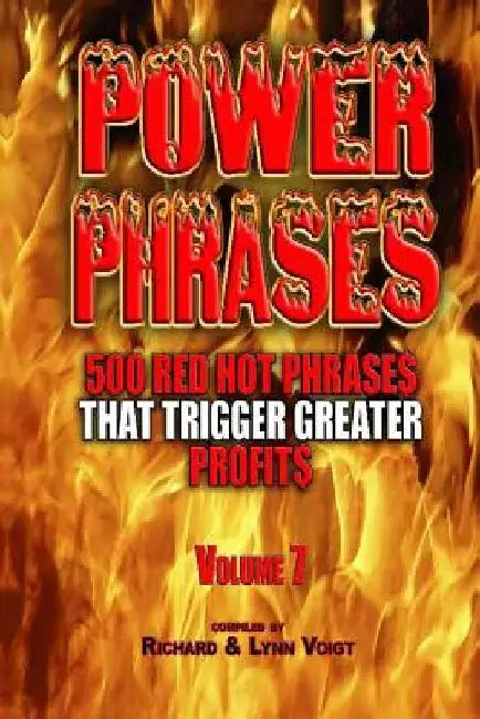 Power Phrases Vol. 7: 500 Power Phrases That Trigger Greater Profits by Lynn Voigt