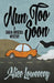 Nun Too Soon by Alice Loweecey