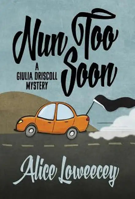 Nun Too Soon by Alice Loweecey