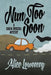 Nun Too Soon by Alice Loweecey