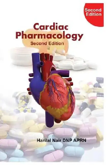 Cardiac Pharmacology: 2nd Edition by Harilal Nair