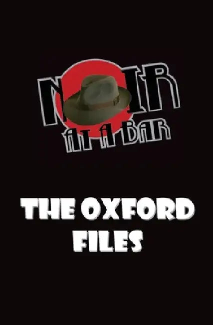 Noir At A Bar: The Oxford Files by Jay Kennedy