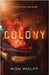 Colony: A High-Stakes YA Sci-Fi Survival Thriller by Wolff, Ron