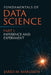 Fundamentals of Data Science Part I: Inference and Experiment by Jared M. Maruskin