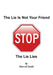 The Lie Is Not Your Friend: The Lie Lies by Marcell Smith