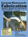 Custom Motorcycle Fabrication: Materials, Welding, Mill and Lathe, Frame Construction by Timothy Remus
