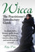Wicca. the Practitioner's Introductory Guide. Symbols, Herbs, History, Spells, Shops, Supplies, Clothing, Courses, Altar, Ritual, and Much More All Co by Riley Star