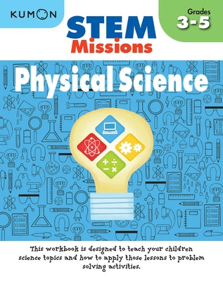 Stem Missions: Physical Science by Kumon Publishing