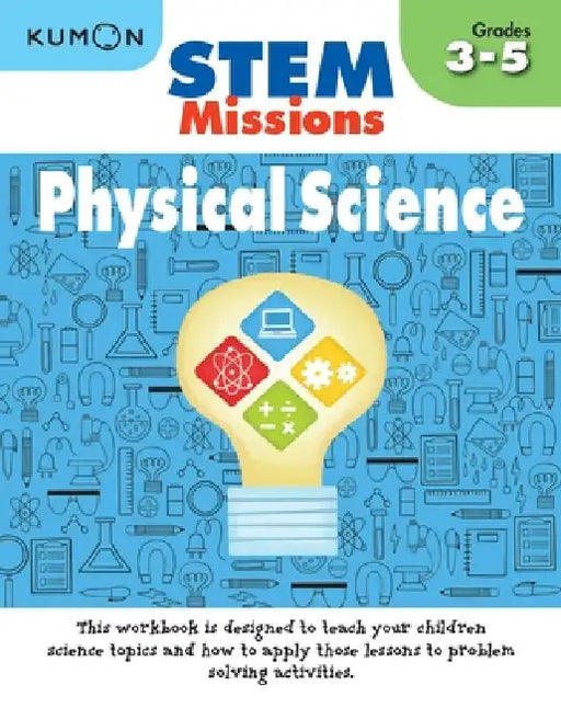 Stem Missions: Physical Science by Kumon Publishing