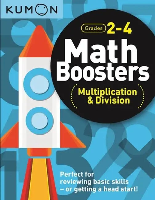 Math Boosters: Multiplication & Division by Kumon Publishing North America Kumon